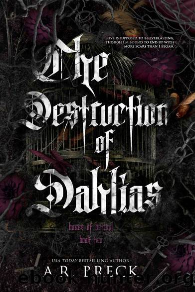 The Destruction of Dahlias (The Bones of Betrayal Book 2) by A.R. Breck