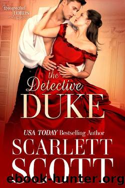 The Detective Duke (Unexpected Lords Book 1) by Scarlett Scott