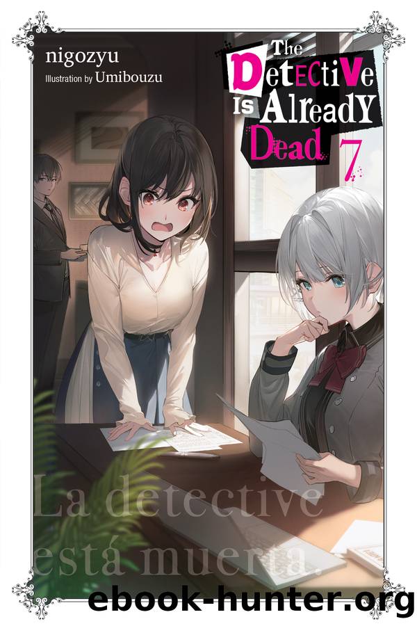 The Detective Is Already Dead, Vol. 7 by nigozyu and Umibouzu
