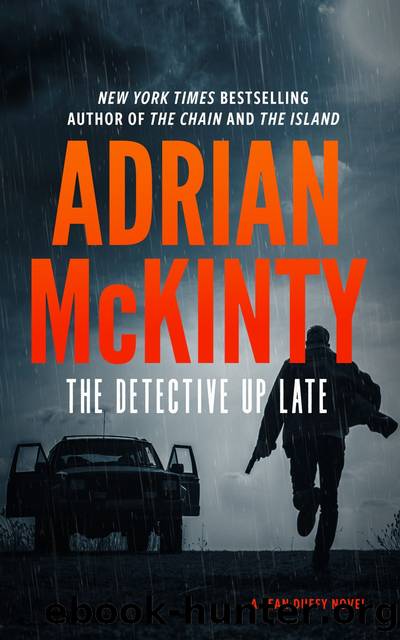 The Detective Up Late by Adrian McKinty