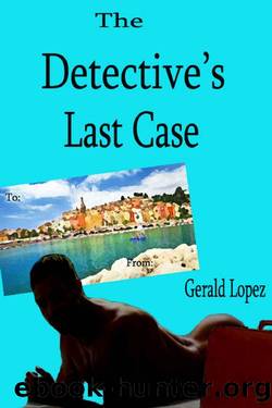 The Detective's Last Case by Gerald Lopez