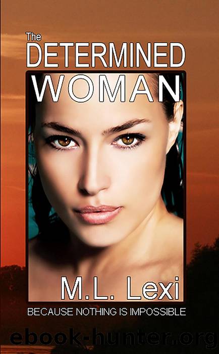 The Determined Woman by M.L. Lexi