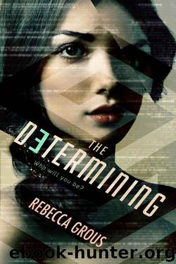 The Determining by Grous Rebecca