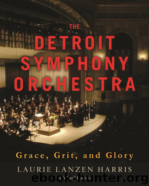The Detroit Symphony Orchestra by Harris Laurie Lanzen; Ganson Paul;