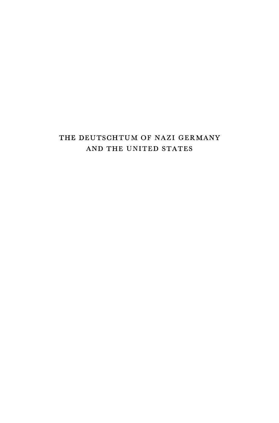 The Deutschtum of Nazi Germany and the United States by Arthur L. Smith Jr. (auth.)