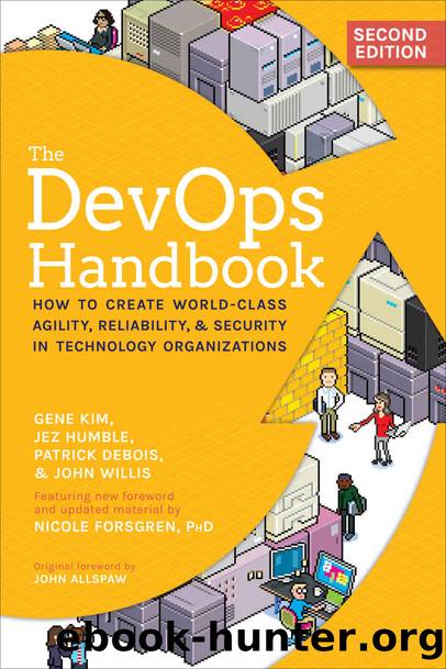 The DevOps Handbook, Second Edition by Gene Kim & Jez Humble & Patrick Debois & John Willis & Nicole Forsgren
