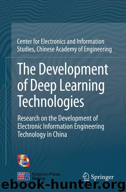 The Development of Deep Learning Technologies by Center for Electronics & Information Studies Chinese Academy of Engineering