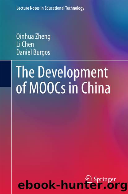 The Development of MOOCs in China by Qinhua Zheng Li Chen & Daniel Burgos