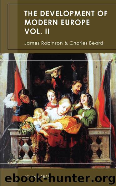 The Development of Modern Europe Volume II by James Robinson & Charles Beard