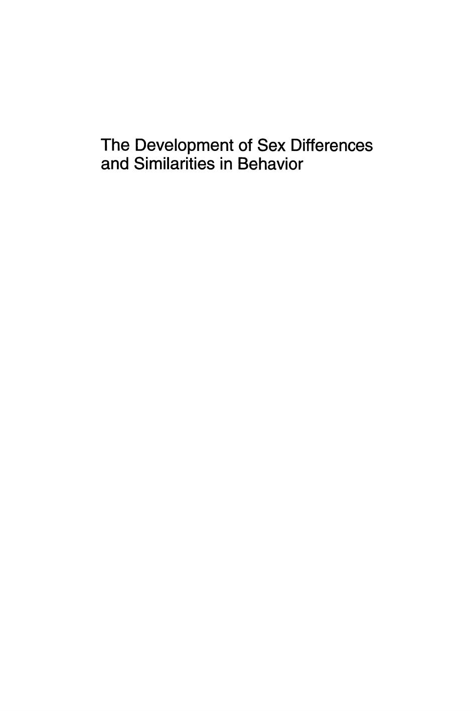 The Development of Sex Differences and Similarities in Behavior by unknow