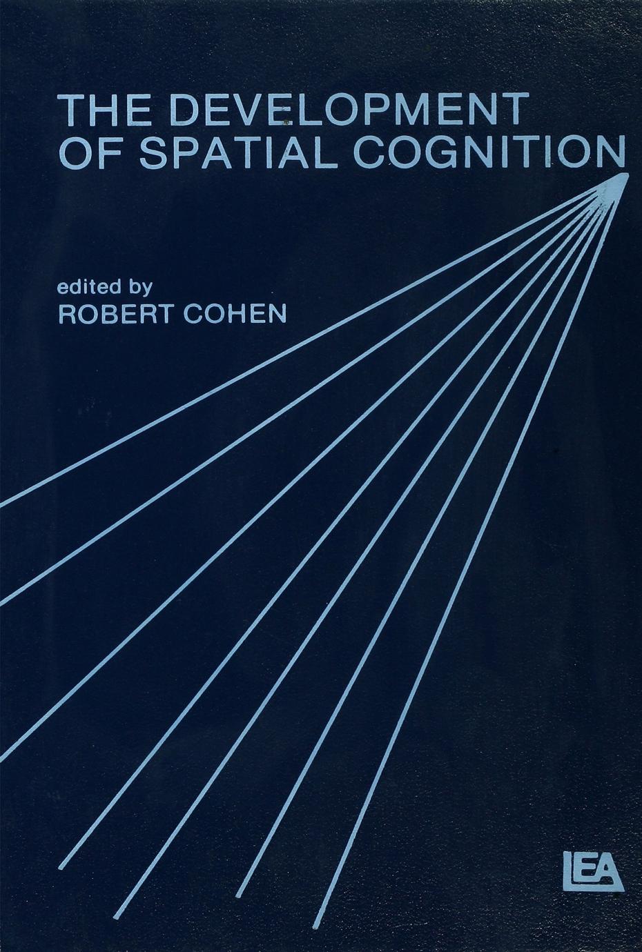 The Development of Spatial Cognition by Robert Cohen (editor)