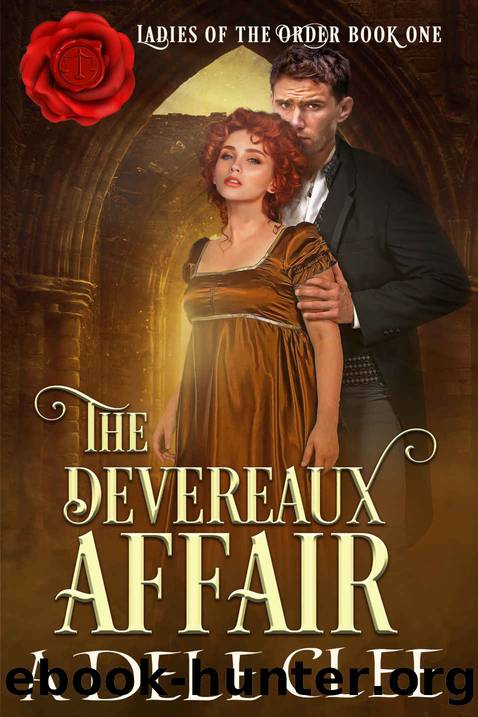 The Devereaux Affair: Ladies of the Order - Book 1 by Clee Adele