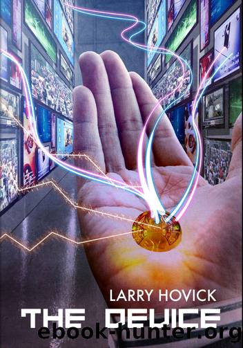 The Device by Larry Hovick