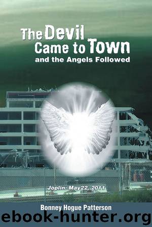 The Devil Came to Town and the Angels Followed by Bonney Hogue Patterson