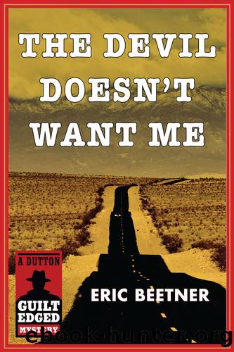 The Devil Doesn't Want Me by Eric Beetner