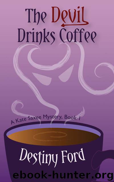 The Devil Drinks Coffee by Destiny Ford