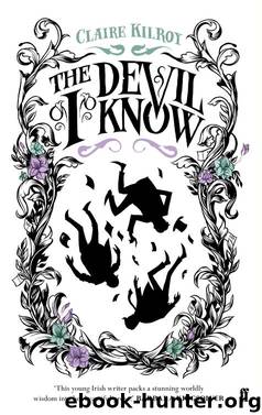 The Devil I Know by Claire Kilroy