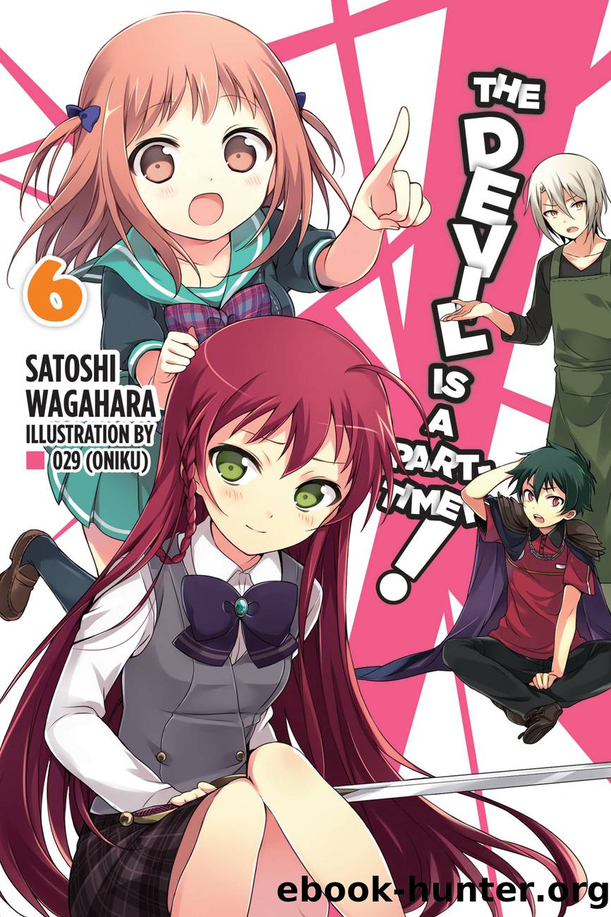 The Devil Is a Part-Timer!, Vol. 6 by Satoshi Wagahara and 029 (Oniku)