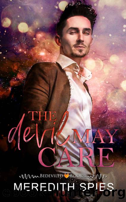The Devil May Care (Bedeviled Book 1) by Meredith Spies