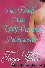 The Devil Meets Lady Veronica Pebblesworth by Tanya Wilde