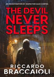 The Devil Never Sleeps by Riccardo Braccaioli
