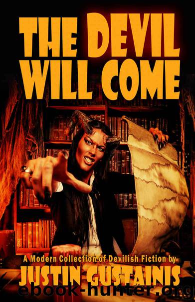The Devil Will Come by Justin Gustainis