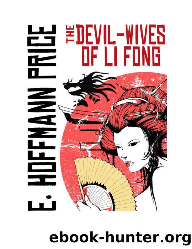 The Devil Wives of Li Fong by E. Hoffmann Price