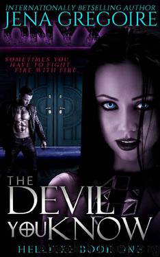 The Devil You Know by Jena Gregoire