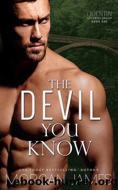The Devil You Know: Quentin Security Series, #1 by Morgan James