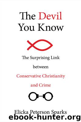 The Devil You Know: The Surprising Link between Conservative Christianity and Crime by Elicka Peterson Sparks