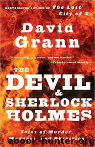 The Devil and Sherlock Holmes by David Grann