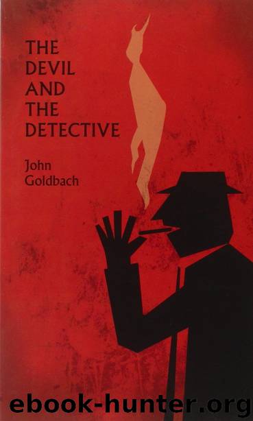 The Devil and the Detective by John Goldbach