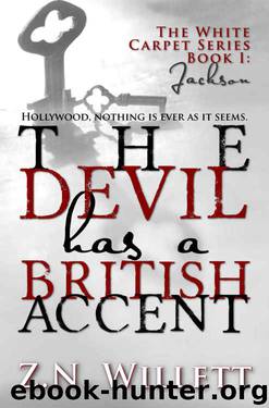 The Devil has a British Accent: Book One: Jackson (White Carpet #1) by Z.N. Willett