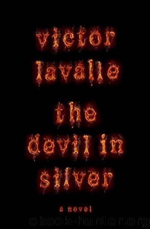 The Devil in Silver by Victor Lavalle