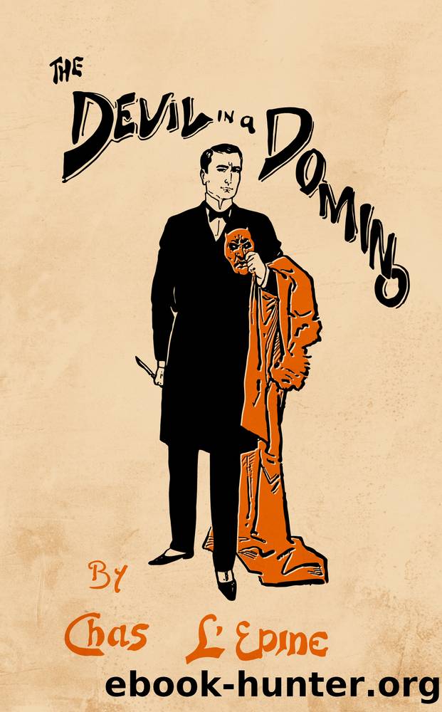 The Devil in a Domino by Chas L'Epine