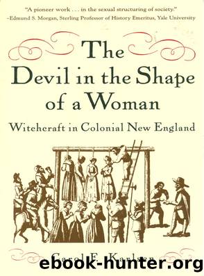 The Devil in the Shape of a Woman: Witchcraft in Colonial New England by Carol F. Karlsen