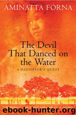 The Devil that Danced on the Water by Aminatta Forna