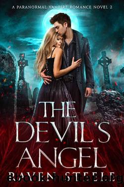 The Devil's Angel: A Paranormal Vampire Romance Novel (Devil Series Book 2) by Raven Steele
