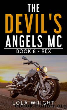 The Devil's Angels MC: Book 8 - Rex by Lola Wright