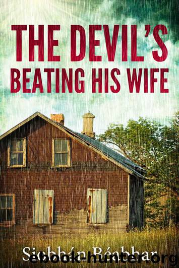 The Devil's Beating His Wife by Siobhán Béabhar