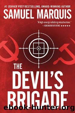 The Devil's Brigade: A Novel of Suspense (A Nick Lassiter-Skyler Thriller Book 1) by Samuel Marquis