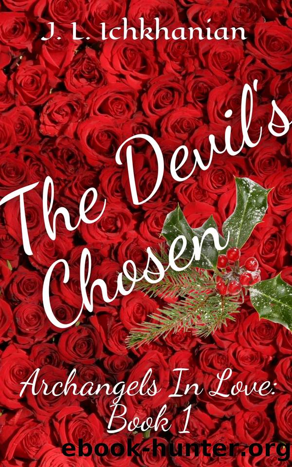 The Devil's Chosen: Archangels In Love: Book 1 by Ichkhanian J. L