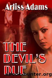 The Devil's Due by Arliss Adams