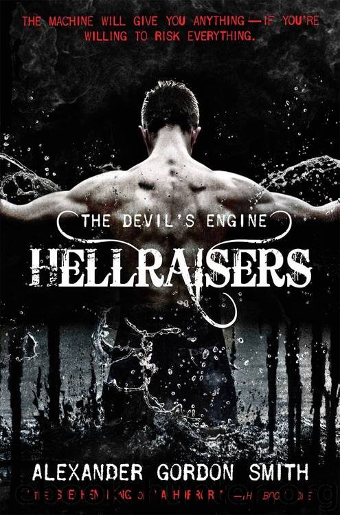 The Devil's Engine 01 Hellraisers by Alexander Gordon Smith