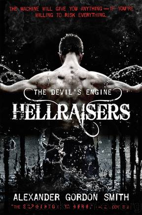 The Devil's Engine 01: Hellraisers by Alexander Gordon Smith
