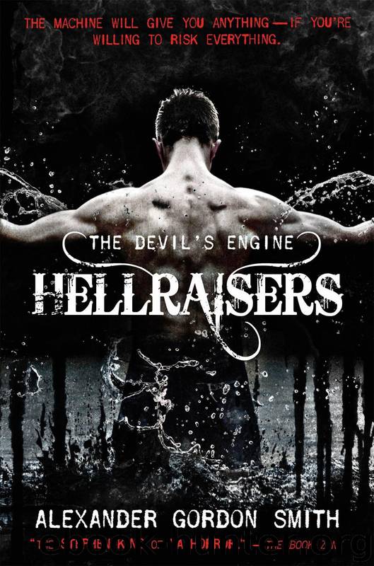 The Devil's Engine: Hellraisers by Alexander Gordon Smith