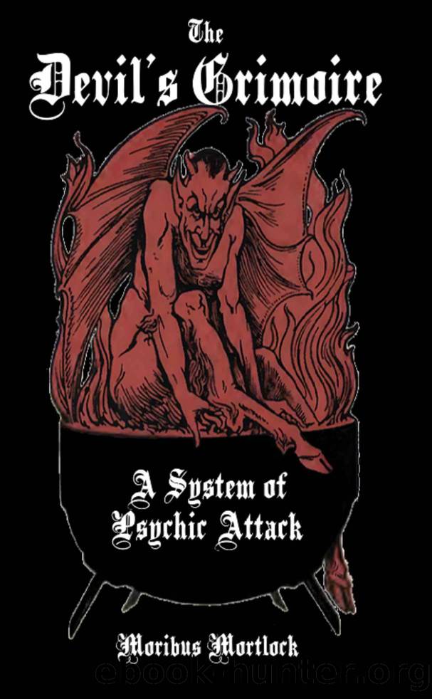 The Devil's Grimoire: A System of Psychic Attack by Moribus Mortlock