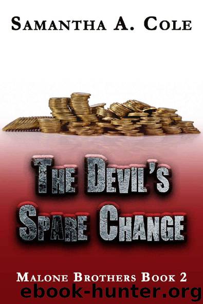 The Devil's Spare Change 2 Malone Brothers by Samantha Cole