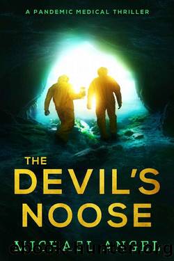 The Devilâs Noose: A Pandemic Medical Thriller by Michael Angel