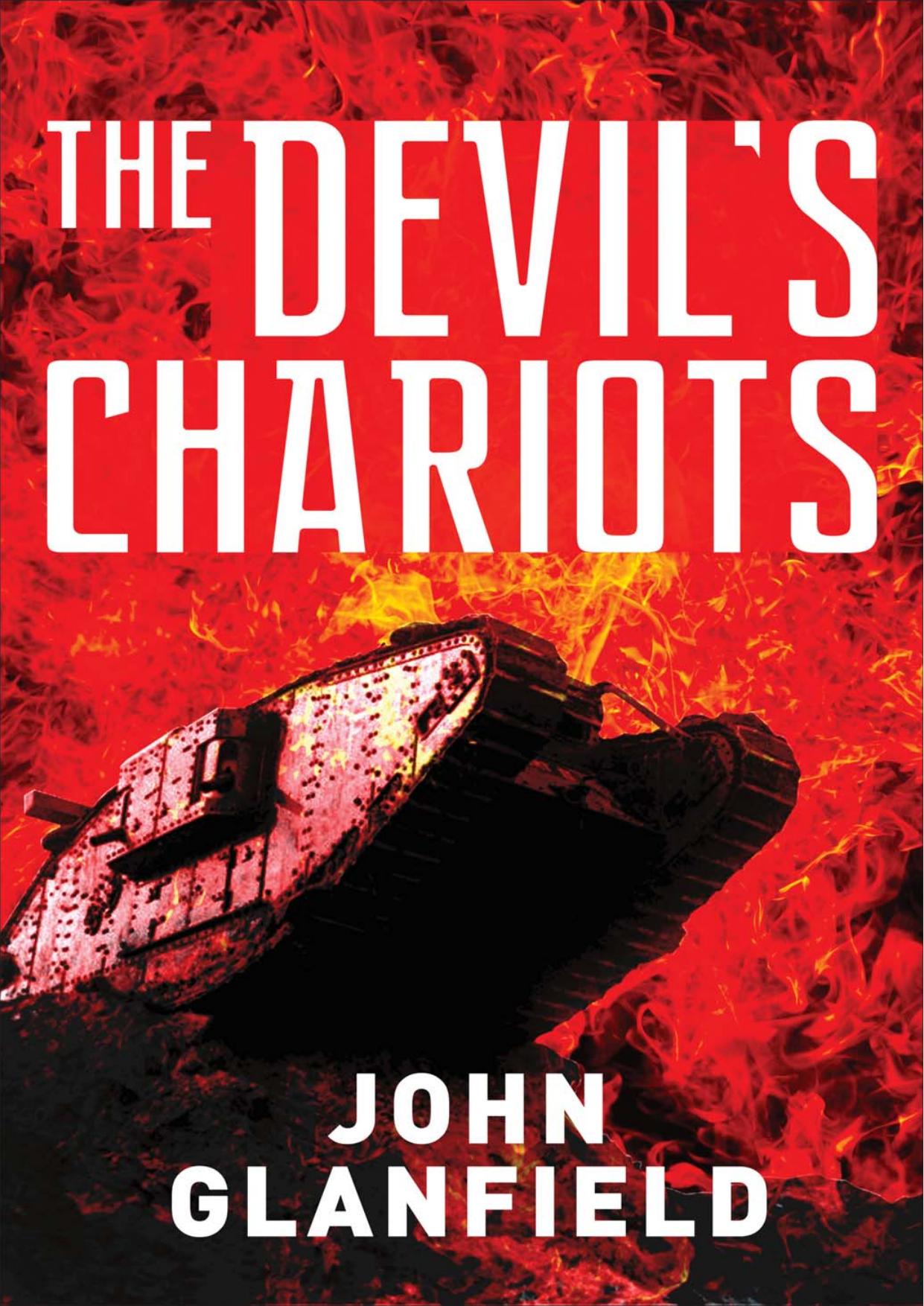 The Devil’s Chariots: The origins and secret battles of tanks in the First World War (Osprey General Military) by Unknow